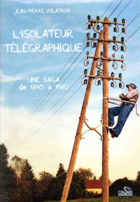 L'Isolateur telegraphique - de 1845 à 1980 01.jpg