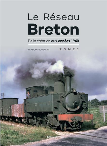I-Grande-11671-le-reseau-breton-de-la-creation-aux-annees-1940-tome-1.net.jpg
