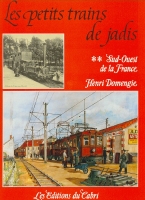 Les petits trains de jadis, Volume 7 : Sud-Ouest de la France